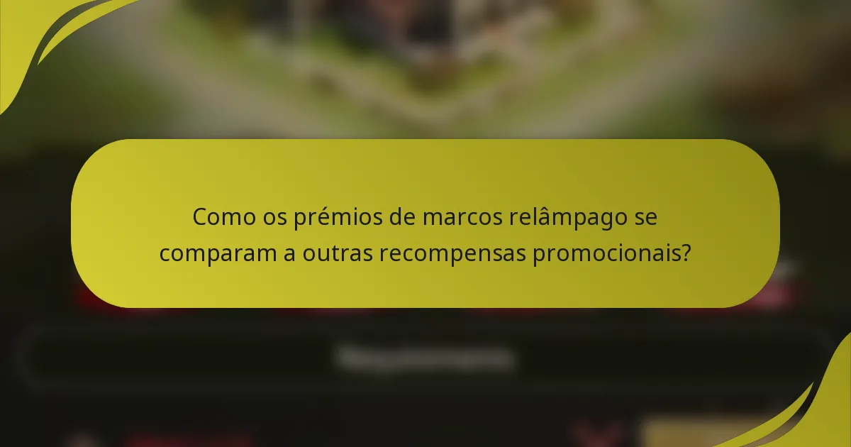 Como os prémios de marcos relâmpago se comparam a outras recompensas promocionais?