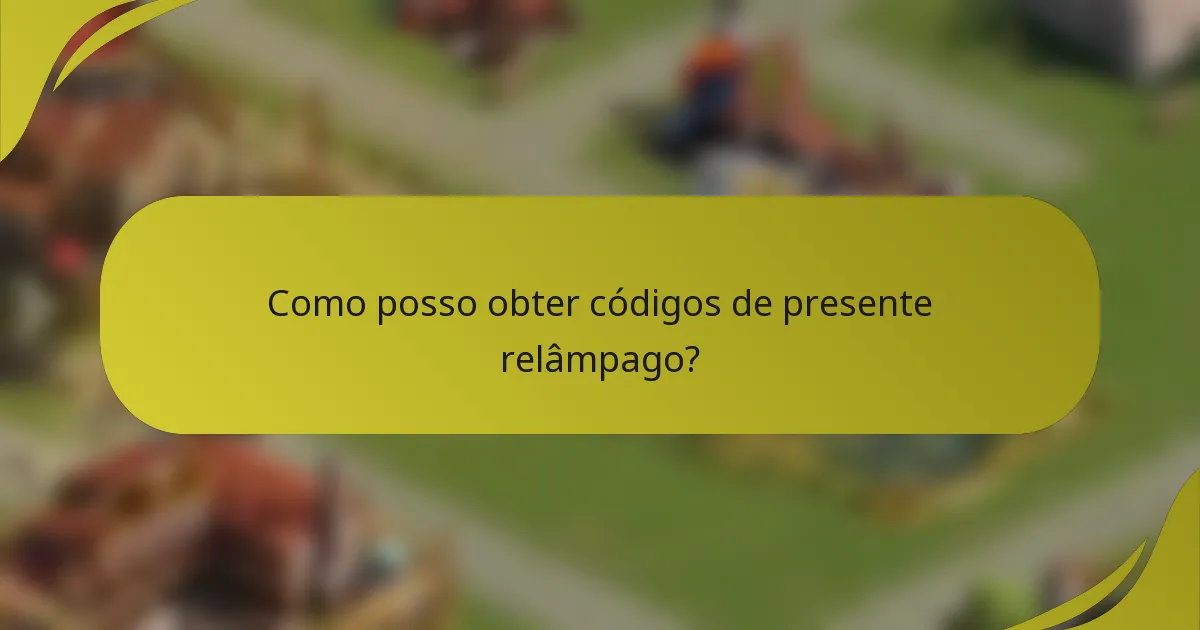 Como posso obter códigos de presente relâmpago?