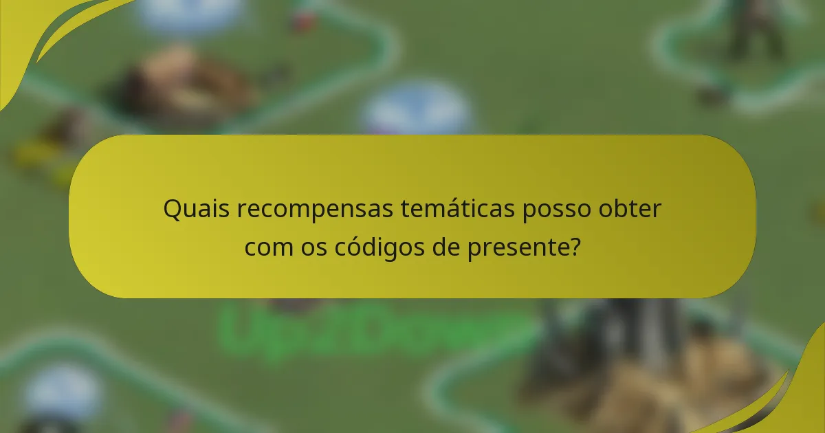 Quais recompensas temáticas posso obter com os códigos de presente?